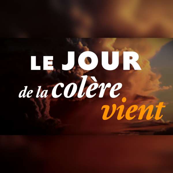 Le jour de la colère vient